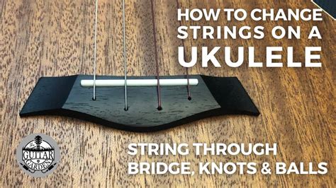 how to change ukulele strings|How to Change Ukulele Strings .
